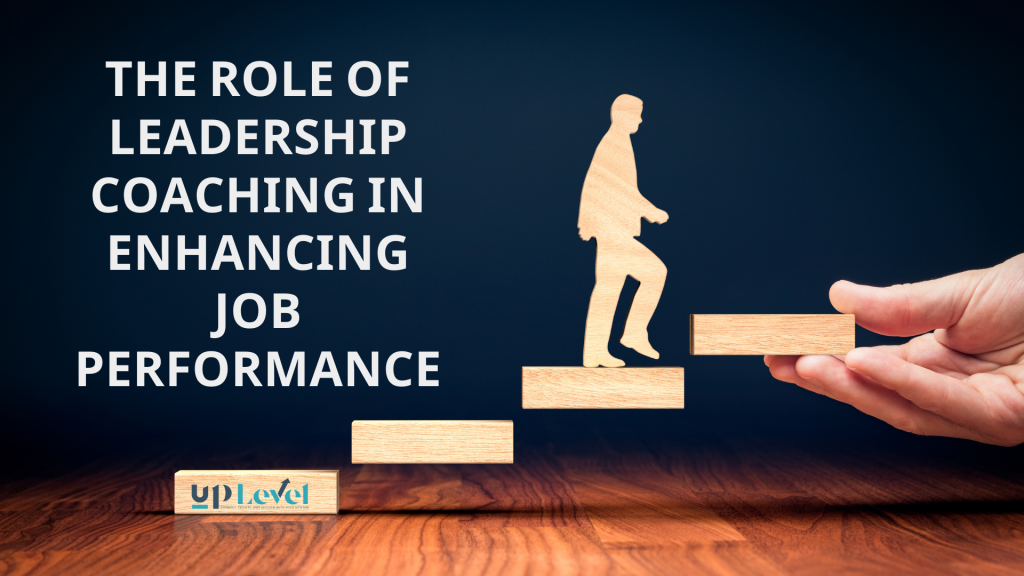 The Role of Executive Leadership Coaching in Enhancing Job Performance